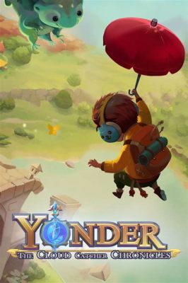  Yonder: The Cloud Catcher Chronicles – Odkryj magiczny świat i ratuj go przed mrokiem!